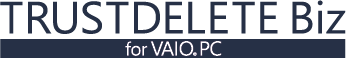 TRUSTDELETE Biz for VAIO PC